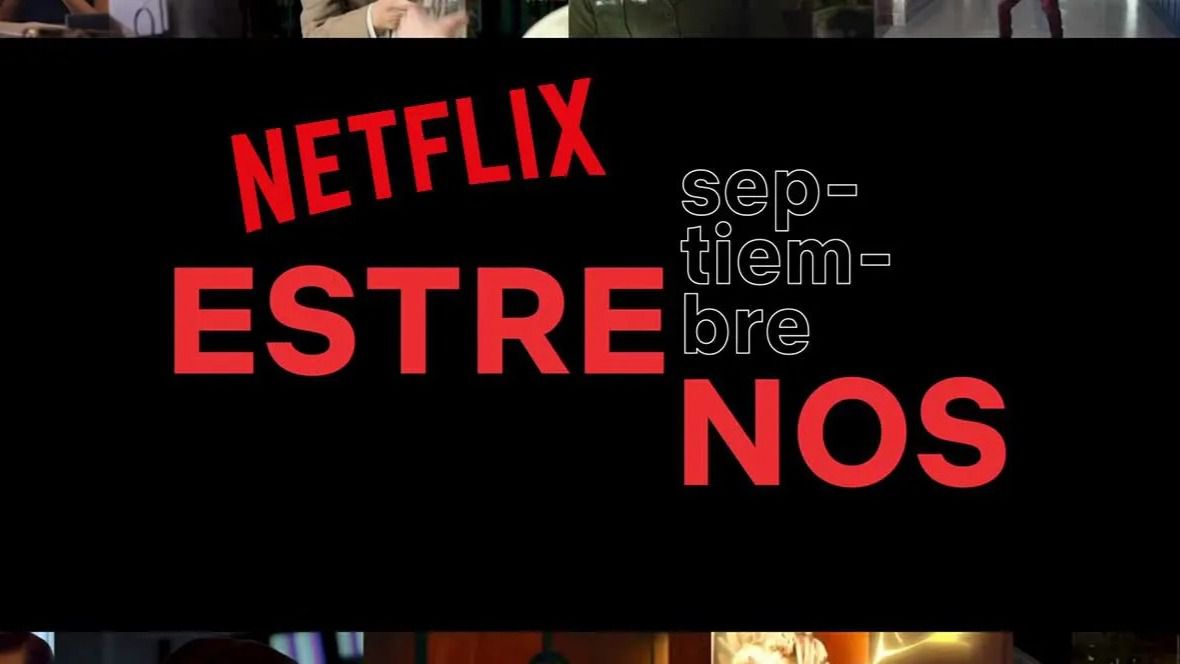 Estrenos Un Septiembre Cargado De Novedades En Netflix Estilo Y Salud 